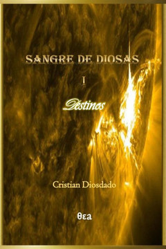 Sangre de diosas I: Destinos
