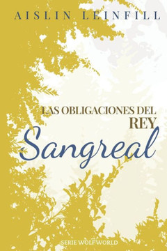 Sangreal: Las obligaciones del rey