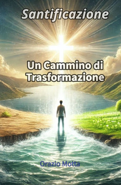 Santificazione Un Cammino di Trasformazione