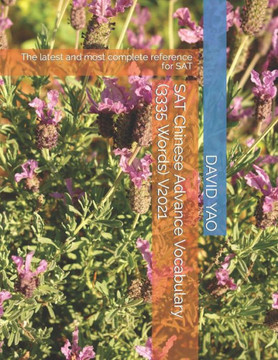 SAT Chinese Advance Vocabulary (3335 Words) V2021: The latest and most complete reference for SAT