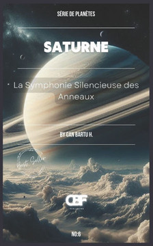 Saturne: La Symphonie Silencieuse des Anneaux