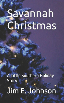 Savannah Christmas: A Little Southern Holiday Story