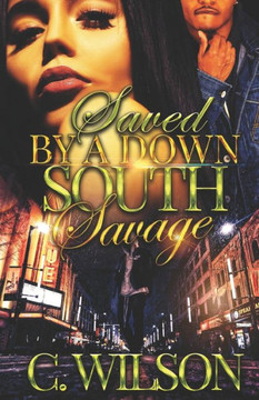 Saved by a Down South Savage: A Standalone Novella