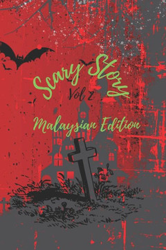 Scary Story Vol 2: Malaysian Edition