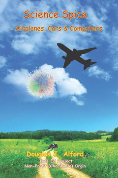 Science Spice - Airplanes, Cars & Computers