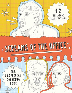Screams of the Office: The Unofficial Coloring Book
