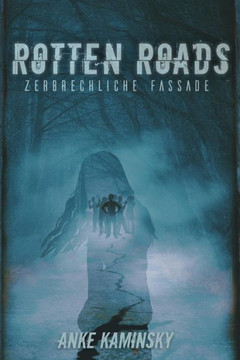 Rotten Roads : Zerbrechliche Fassade