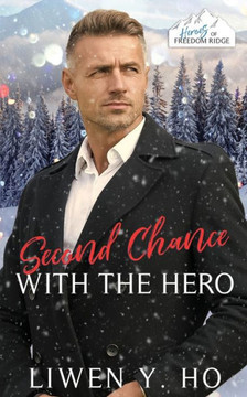 Second Chance with the Hero: A Christian Medic Christmas Romance