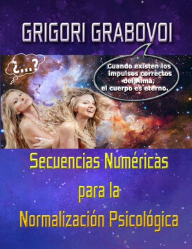 Secuencias Numéricas Para La Normalización Psicológica: Tomo I y II