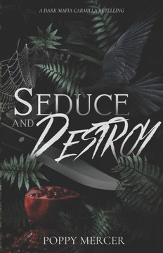 Seduce & Destroy: A Dark Mafia FF Romance Book