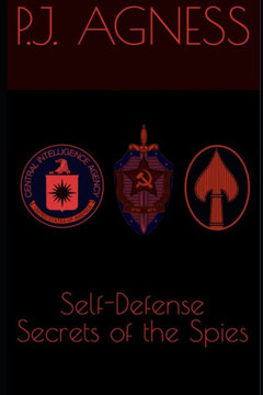 Self-Defense Secrets of the Spies: Methods of the CIA, KGB, and OSS