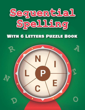 Sequential Spelling With 6 Letters Puzzle Book: Word Scramble Books for Adults