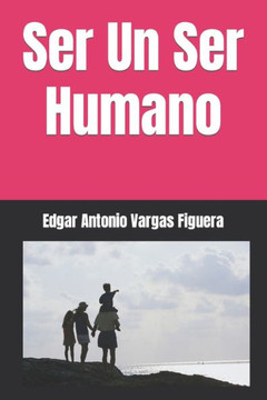 Ser Un Ser Humano
