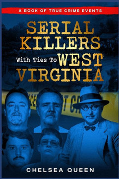 Serial Killers With Ties To West Virginia