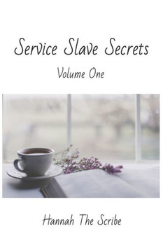 Service Slave Secrets: Volume One