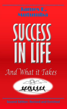 Success In Life : And What It Takes