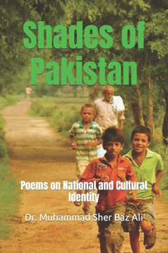 Shades of Pakistan: Poems on National and Cultural Identity