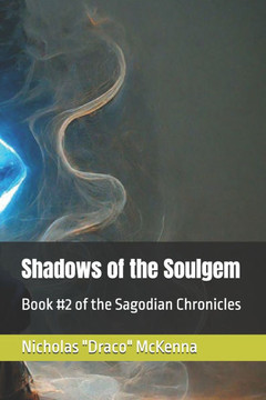 Shadows of the Soulgem: Book #2 of the Sagodian Chronicles