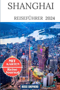 Shanghai Reiseführer 2024