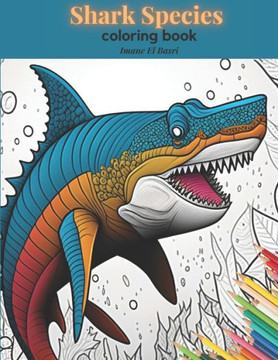 shark species coloring book: 40 wonderful coloring pages for sharks lovers