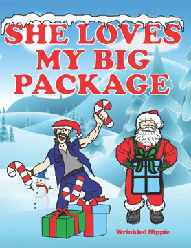 She Loves My Big Package: Adult Christmas Coloring Book For Women, Naughty Coloring Book For Women, Funny Gag Gifts For Women, Christmas Gift Id She Loves My Big Package: Adult Christmas Coloring Book For Women, Naughty Coloring Book For Women, Funny Gag Gifts For Women, Christmas Gift Id