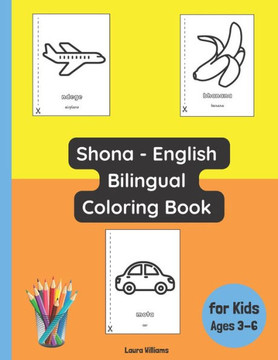 Shona - English Bilingual Coloring Book for Kids Ages 3 - 6 Shona - English Bilingual Coloring Book for Kids Ages 3 - 6