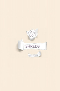 Shreds: Scribbled Thoughts of an Apprentice Poet