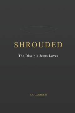 Shrouded: The Disciple Jesus Loves