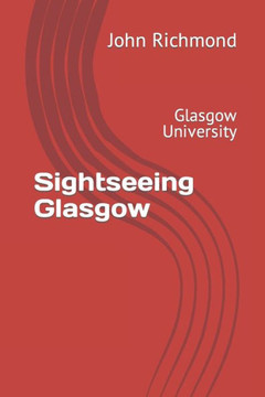 Sightseeing Glasgow: Glasgow University