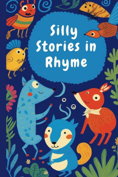Silly Stories that Rhyme