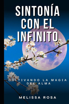 Sintonía con el Infinito: Cultivando la Magia del Alma