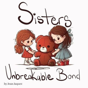 Sisters Unbreakable Bond