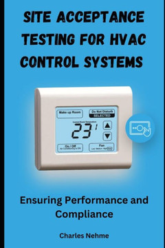 Site Acceptance Testing for HVAC Control Systems: Ensuring Performance and Compliance