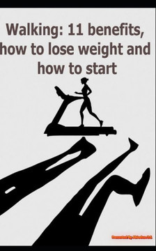 Walking: 11 Benefits, How To Lose Weight And How To Start