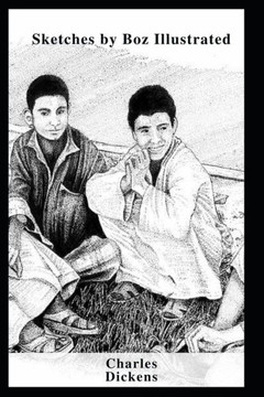 Sketches by Boz Illustrated