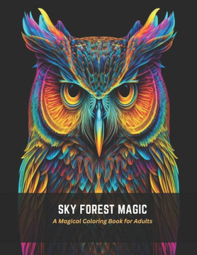 Sky Forest Magic: A Magical Coloring Book for Adults