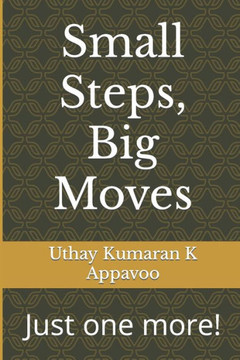 Small Steps, Big Moves: Just one more!