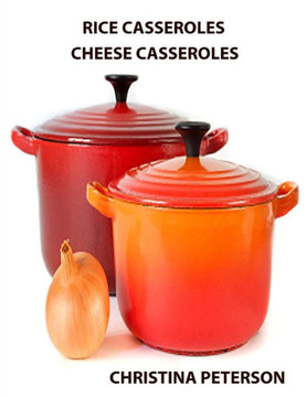Rice Casseroles And Cheese Casseroles : Space For Notes After Most Recipes. Rcipes Vary With Different Ingredients