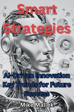 Smart Strategies: AI-Driven Innovation Key Trends for Future Success