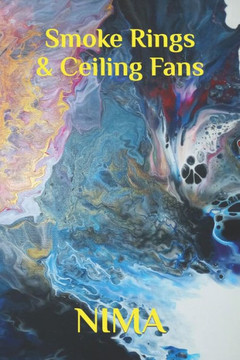 Smoke Rings & Ceiling Fans Smoke Rings & Ceiling Fans
