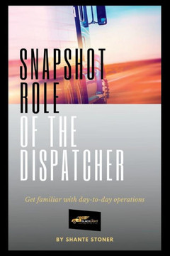 Snapshot Role of the Dispatcher: Start a Truck Dispatch Business