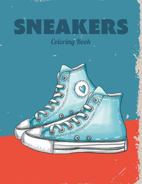 Sneakers Coloring Book: Sneaker designs