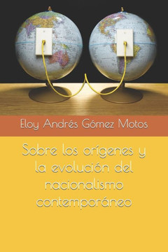 Sobre los orígenes y la evolución del nacionalismo contemporáneo Sobre los orígenes y la evolución del nacionalismo contemporáneo