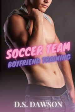 Soccer Team Boyfriend Training Soccer Team Boyfriend Training