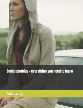 Social phobias - everything you need to know