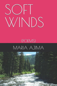 Soft Winds: (Poems)