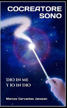 Sono Cocreatore: Dio in me Y io in Dio