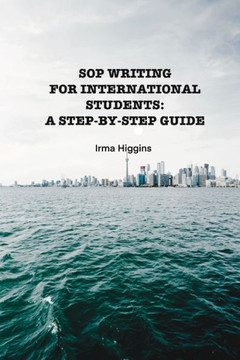Sop Writing for International Students: A Step-By-Step Guide