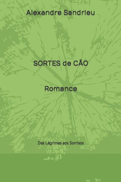 Sortes de Cão: Das Lágrimas aos Sorrisos