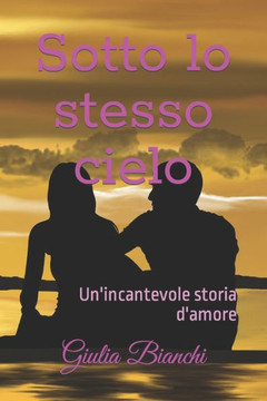 Sotto lo stesso cielo: Un'incantevole storia d'amore